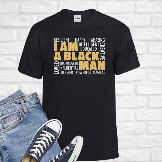 I Am A Black Man T-Shirt - Divine Greekwear