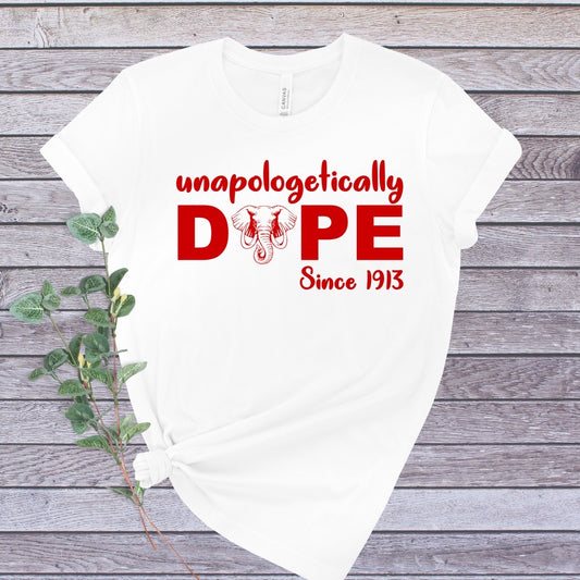 Unapologetically Dope T-Shirt - Divine Greekwear