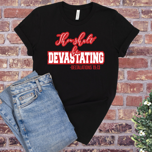 Thou Shalt Be Devastating T-Shirt - Divine Greekwear